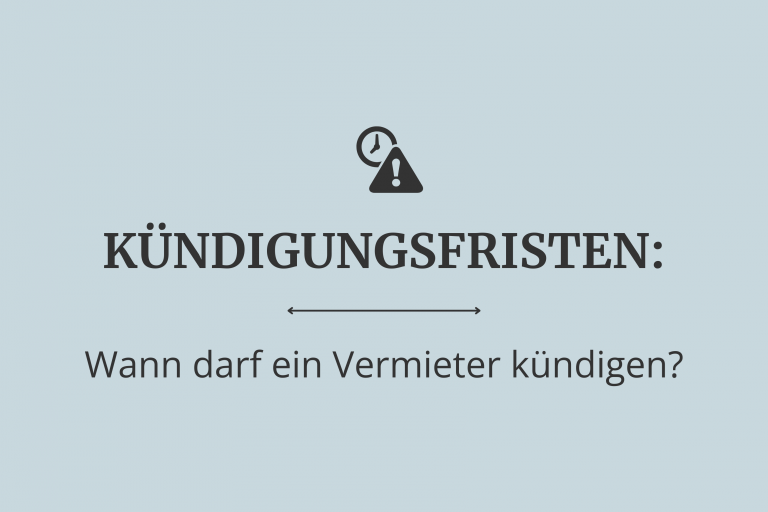 Kündigungsfristen_ Wann darf ein Vermieter kündigen