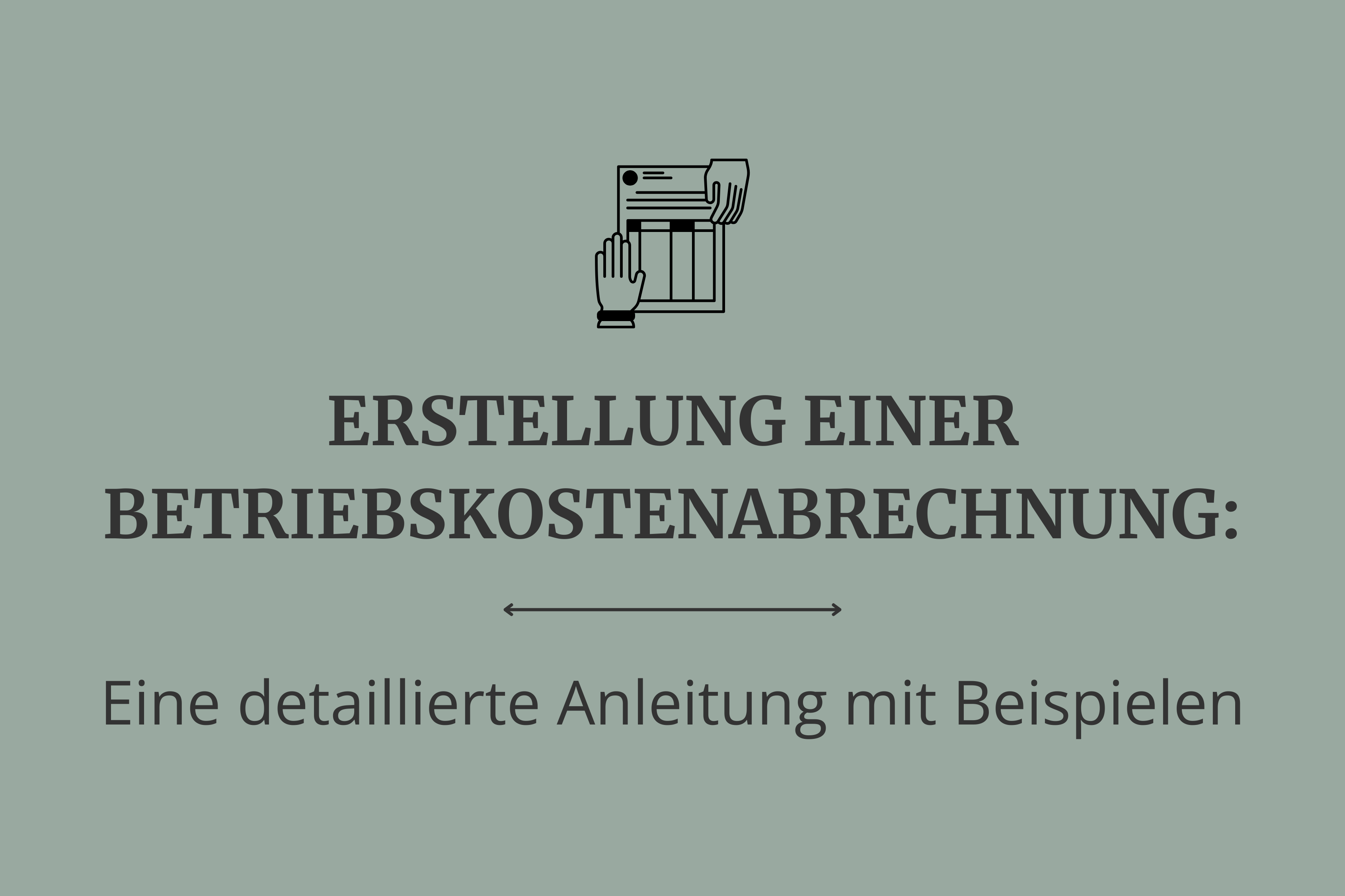 Erstellung einer Betriebskostenabrechnung Eine detaillierte Anleitung mit Beispielen