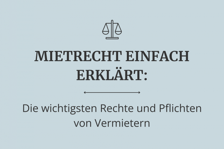 Mietrecht einfach erklärt_ Die wichtigsten Rechte und Pflichten von Vermietern