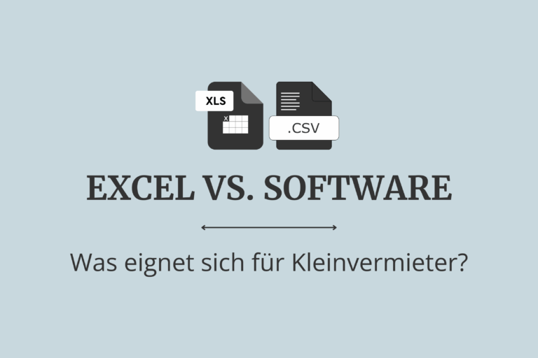 Excel vs. Software – Was eignet sich für Kleinvermieter?