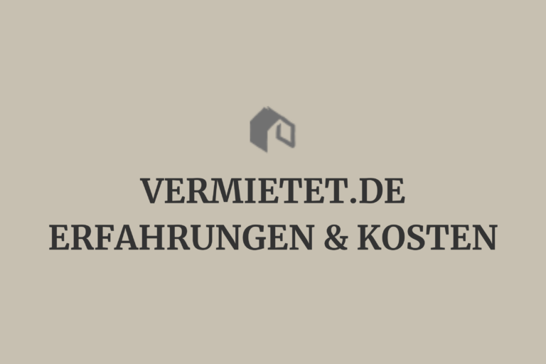 vermietet.de Erfahrungen & Kosten – Lohnt sich die ImmoScout24 Vermieter-Software?