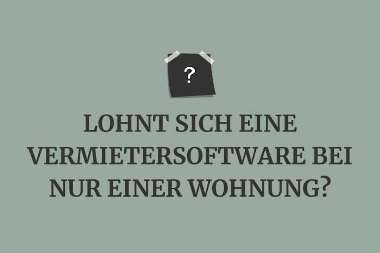 Lohnt sich eine Vermietersoftware bei nur einer Wohnung?