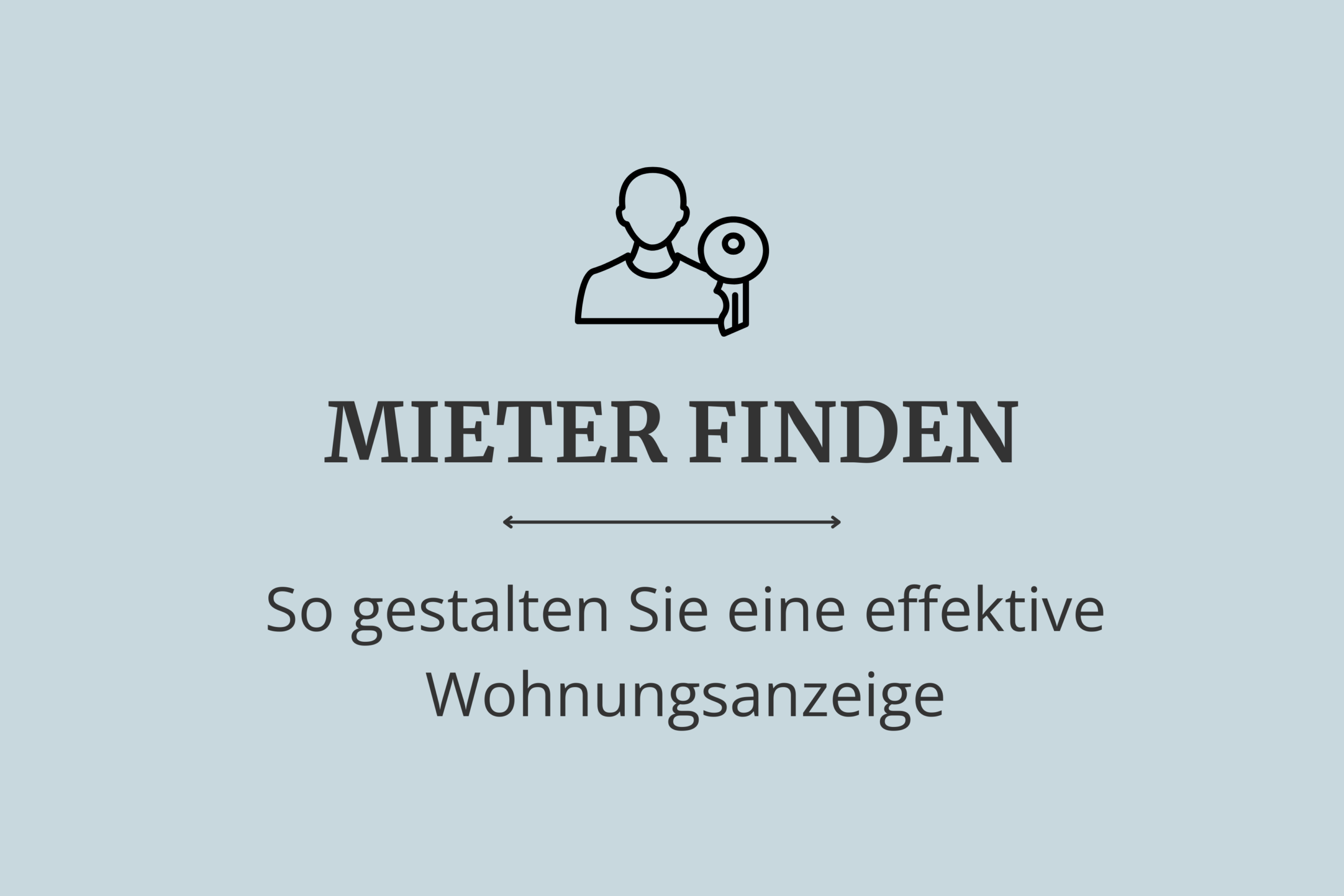 Mieter finden – So gestalten Sie eine effektive Wohnungsanzeige
